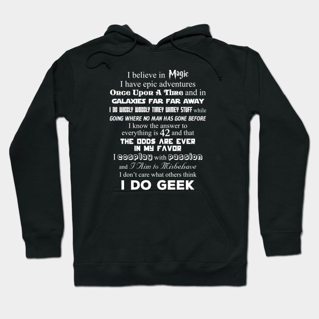 I Do Geek Hoodie by machmigo